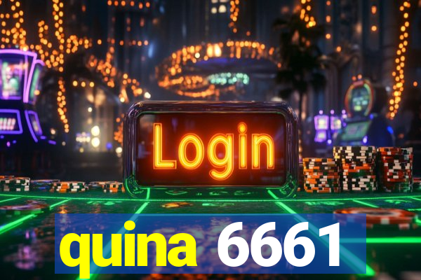 quina 6661